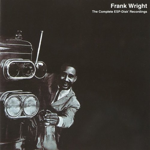 Frank Wright - The Complete ESP-Disk' Recordings (2005)