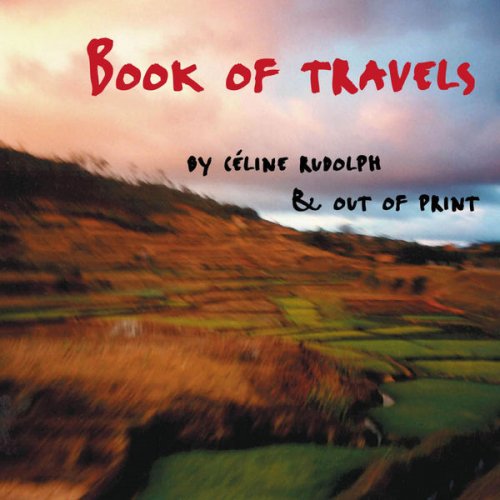 Céline Rudolph, Out Of Print - Book of Travels (1997)