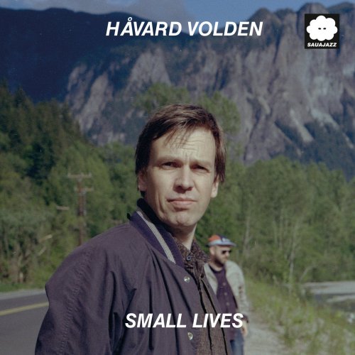 Håvard Volden - Small Lives (2025)