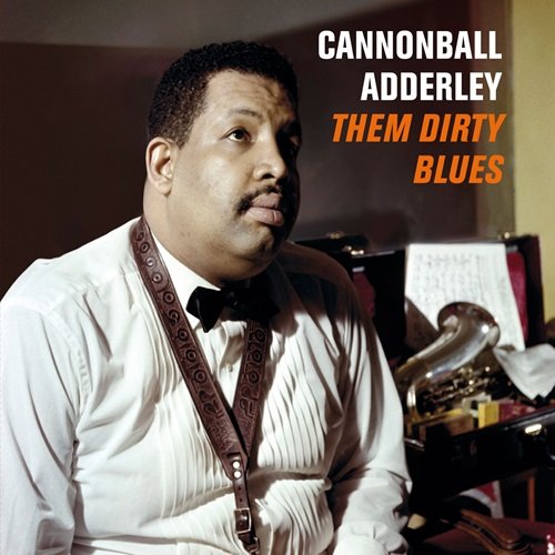 Cannonball Adderley - Them Dirty Blues (Bonus Track Version) (2021)