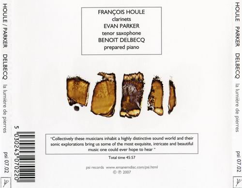 Francois Houle, Evan Parker, Benoit Delbecq - La Lumiere De Pierres (2007)