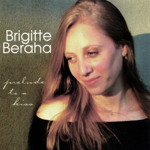 Brigitte Beraha - Prelude To A Kiss (2005)