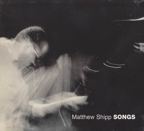 Matthew Shipp - Songs (2002)