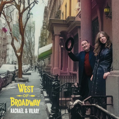 Rachael & Vilray - West of Broadway (2025) [Hi-Res]