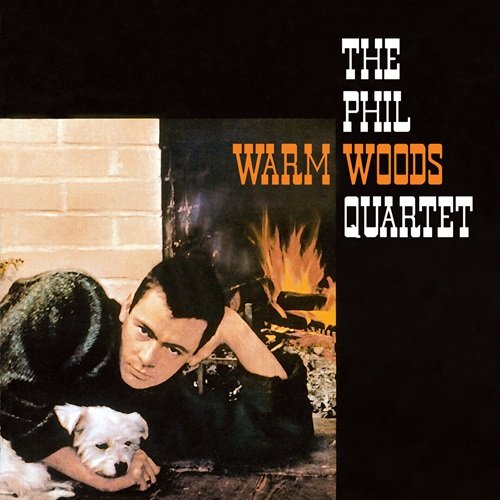 Phil Woods - Warm Woods (Bonus Track Version) (1957)