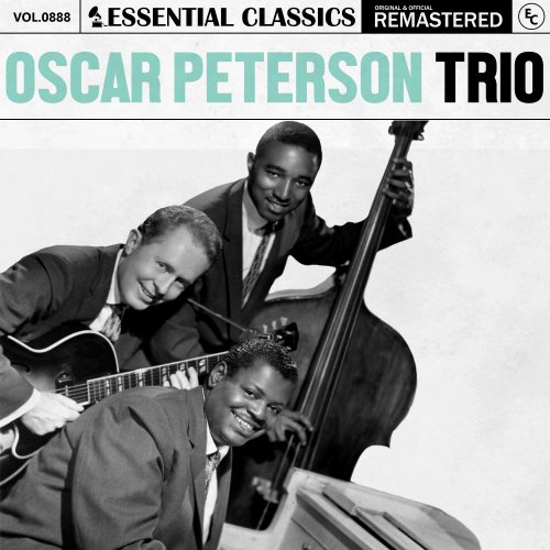 Oscar Peterson - Essential Classics, Vol. 888: Oscar Peterson Trio (2025)