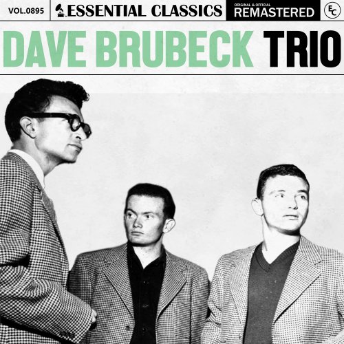 The Dave Brubeck Quartet - Essential Classics, Vol. 895: Dave Brubeck Trio (2025)