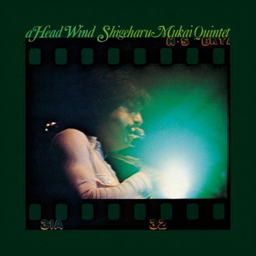 Shigeharu Mukai Quintet - A Head Wind (1975)