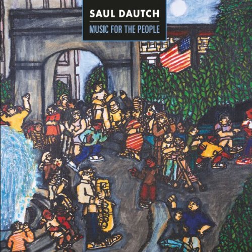 Saul Dautch - Music for the People (2025)