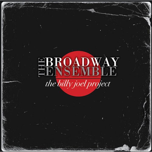 The Broadway Ensemble - The Billy Joel Project (2025) [Hi-Res]