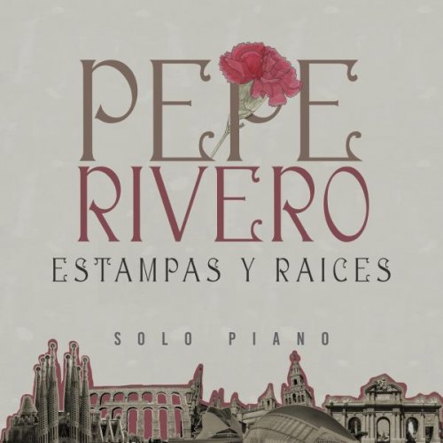 Pepe Rivero - Estampas y raíces (2025)