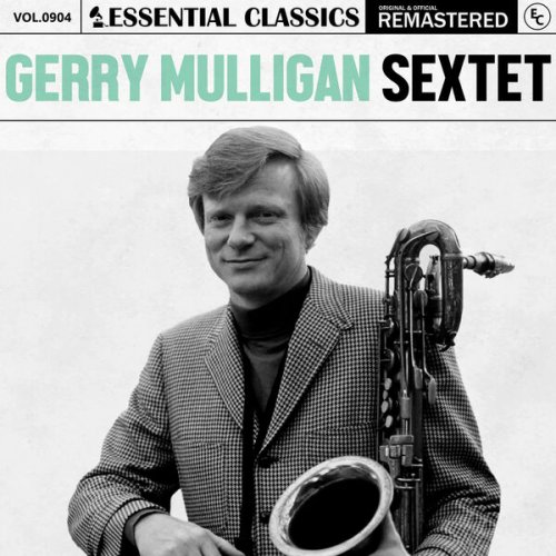 Gerry Mulligan Sextet - Essential Classics, Vol. 904: Gerry Mulligan Sextet (2025)
