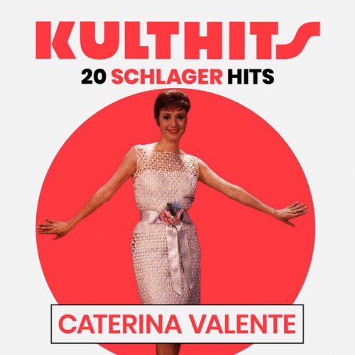 Caterina Valente - KULTHITS: Caterina Valente - 20 Schlager Hits (2025)