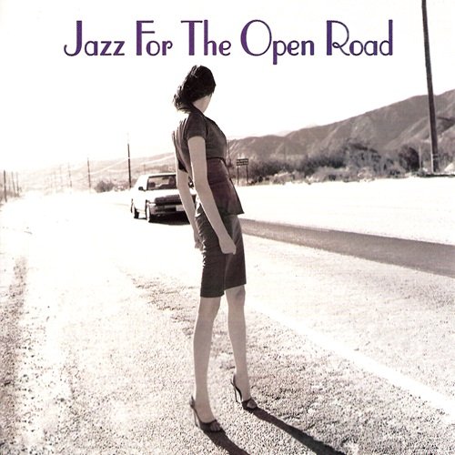 Various Artists - Jazz For The Open Road (1998)