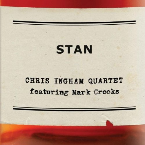 Chris Ingham Quartet - Stan (2019)