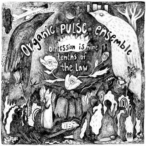 Organic Pulse Ensemble - Oppression Is Nine Tenths Of The Law (2025) [Hi-Res]