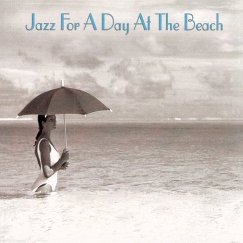 Various Artists - Jazz For A Day At The Beach (2003)