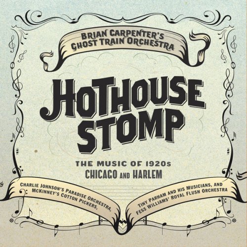 Ghost Train Orchestra - Hothouse Stomp (2011)