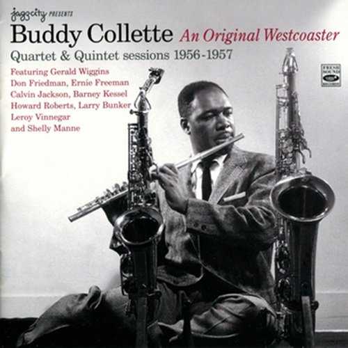 Buddy Collette - Quartet & Quintet Sessions: 1956-1957 (2013)