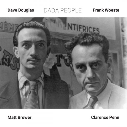 Dave Douglas and Frank Woeste Quartet featuring Matt Brewer and Clarence Penn - Dada People (2016) [Hi-Res]
