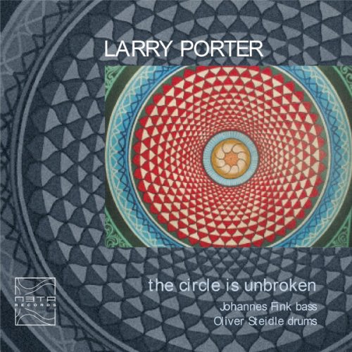Larry Porter Trio - The Circle Is Unbroken (2004)
