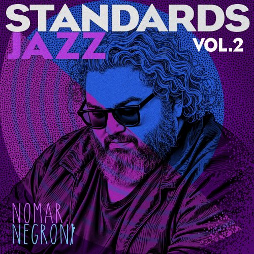 Nomar Negroni - Standards Jazz Vol. 2 Live (2025) Hi Res