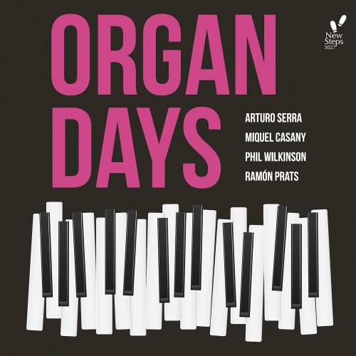 Arturo Serra, Phil Wilkinson, Miguel Casany, Ramon Prats - Organ Days (2022)