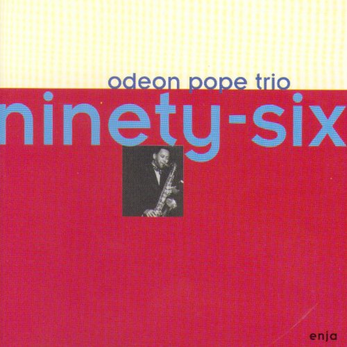 Odeon Pope Trio - Ninety-Six (1996)