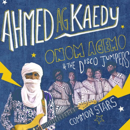 Onom Agemo and The Disco Jumpers, Ahmed Ag Kaedy - Common Stars (2025) [Hi-Res]