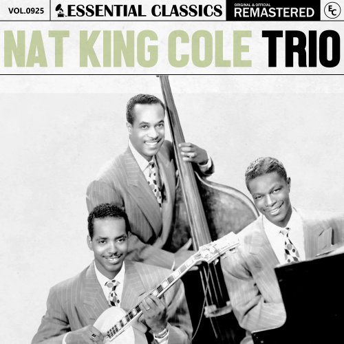 Nat King Cole Trio - Essential Classics, Vol. 925: Nat King Cole Trio (2025)