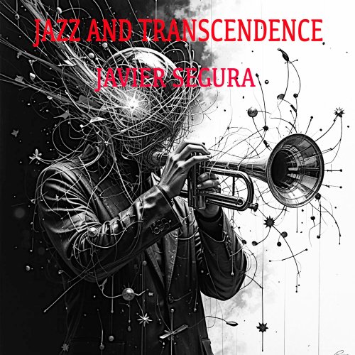 Javier Segura - Jazz and Transcendence (2025) Hi-Res