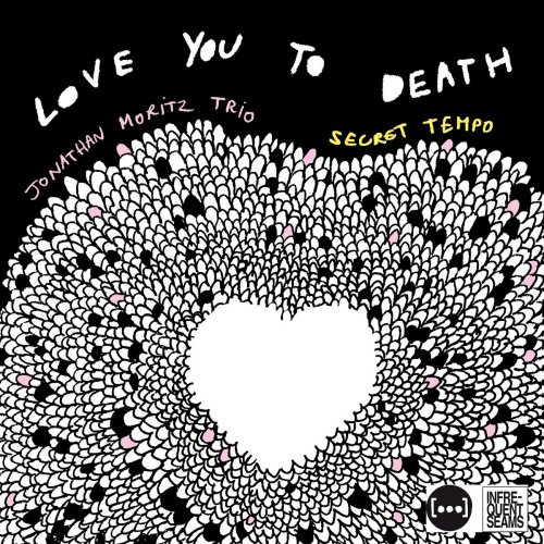 Jonathan Moritz Trio - Love You to Death (2025) [Hi-Res]