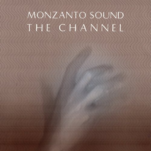 Monzanto Sound - The Channel (2025) [Hi-Res]