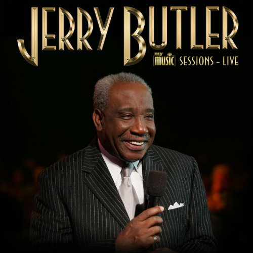 Jerry Butler - My Music Sessions Live (2025) [Hi-Res]