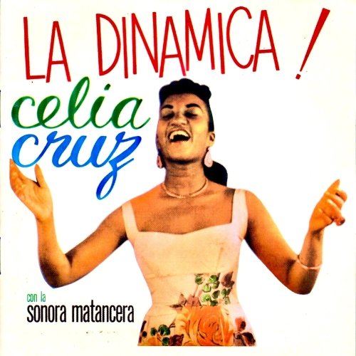 Celia Cruz featuring La Sonora Matancera - La Dinamica! (Remastered) (2023) [Hi-Res]