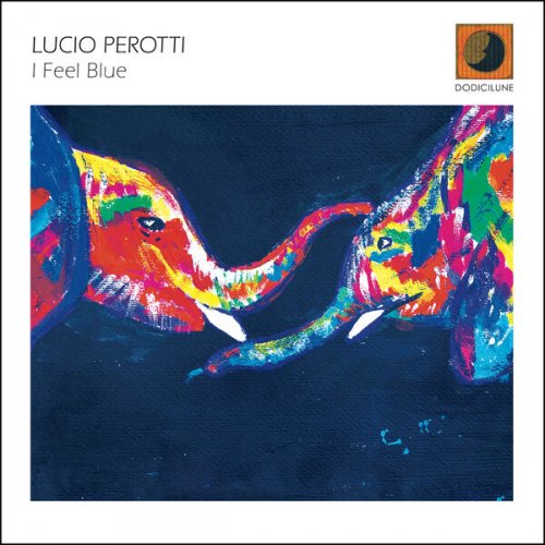 Lucio Perotti - I Feel Blue (2025)