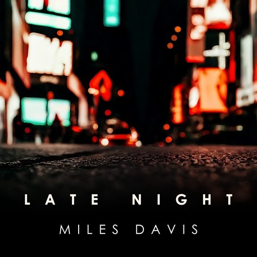 Miles Davis – Late Night Miles Davis (2025)