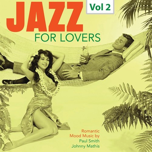 Paul Smith, Johnny Mathis – Jazz for Lovers, Vol. 2 (2019)