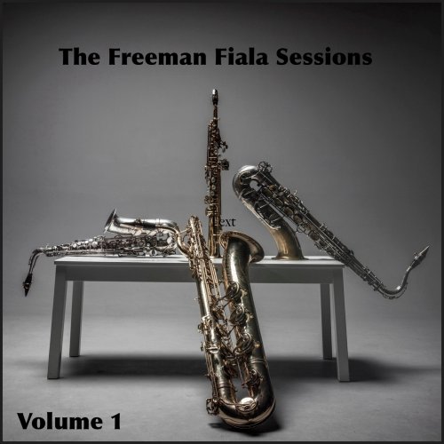 Freeman Fiala - Freeman Fiala (The Sessions Volume 1) (2025) Hi-Res
