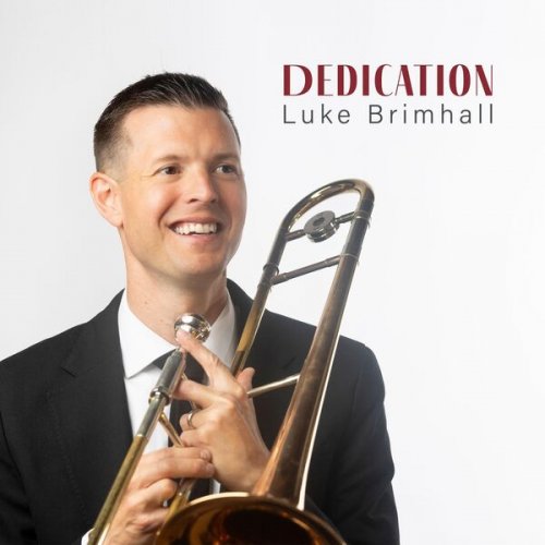 Luke Brimhall - Dedication (2025)