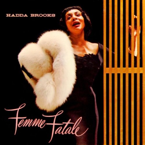 Hadda Brooks - Femme Fatale (1957)