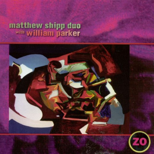 Matthew Shipp Duo With William Parker - Zo (1997)