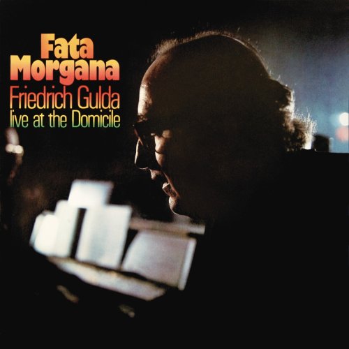 Friedrich Gulda - Fata Morgana - Live at the Domicile (2014)