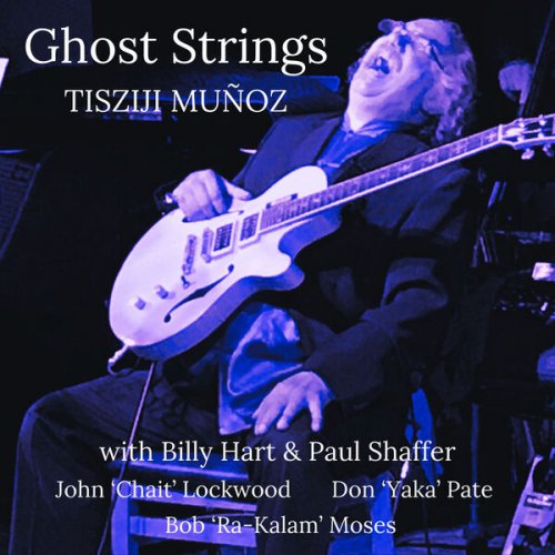 Tisziji Muñoz - Ghost Strings (2025) [Hi-Res]