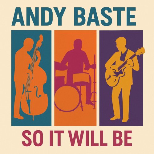 Andy Baste - So it will be (2025)