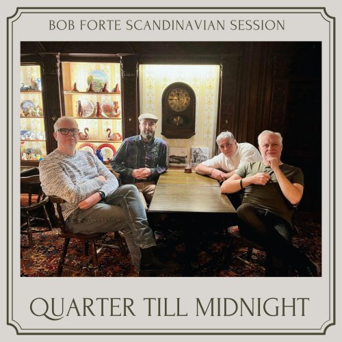 Bob Forte - Quarter Till Midnight (2025) Hi-Res