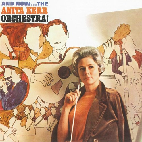 Anita Ker - And Now...The Anita Kerr Orchestra! (1966)