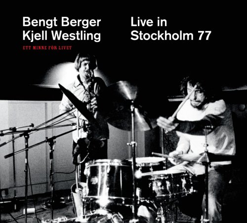 Bengt Berger & Kjell Westling - Live in Stockholm 77 (2011)