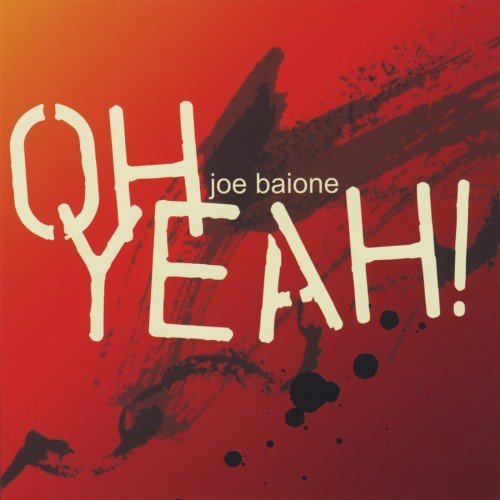 Joe Baione - Oh Yeah! (2008)