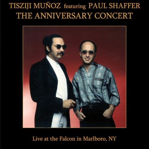Tisziji Muñoz feat. Paul Shaffer - The Anniversary Concert (Live) (2014)